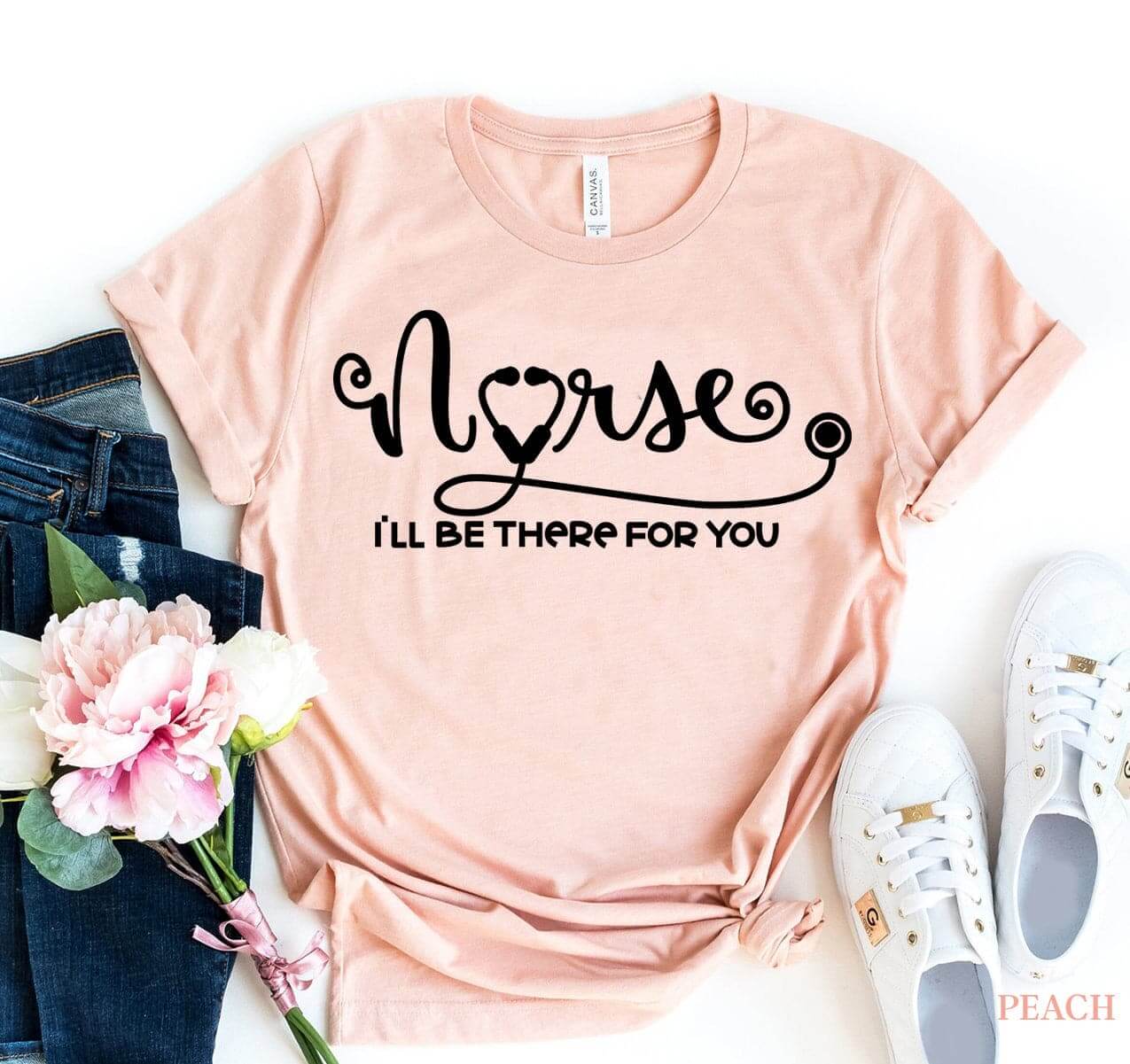 Nurse - I'll Be There for You T-shirt | Ferris Deals