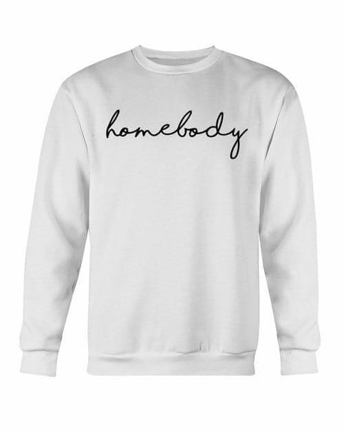 Homebody Sweatshirt White Gildan Crewneck Sweatshirt